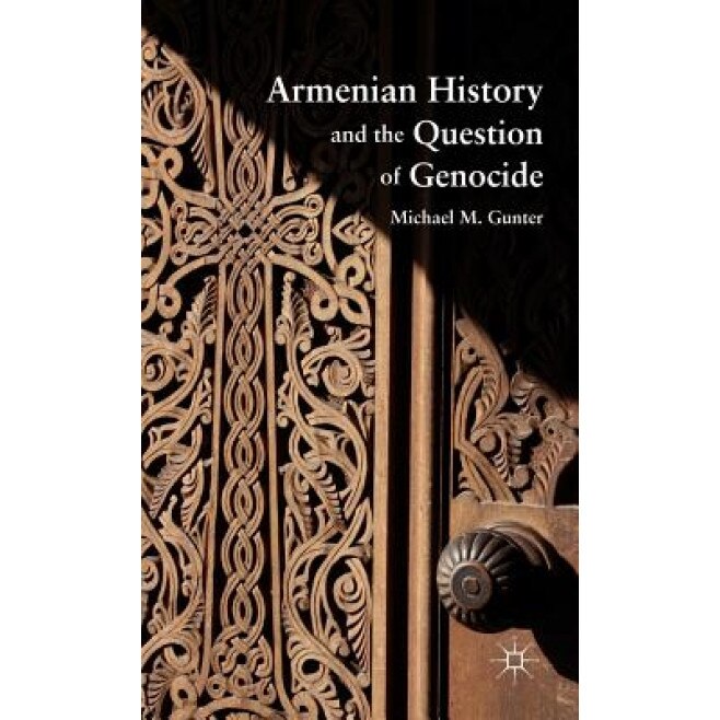 Armenian History and the Question of Genocide, Michael M. Gunter (Author)