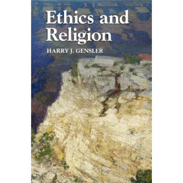 Ethics and Religion, Harry J., S.J. Gensler (Author)
