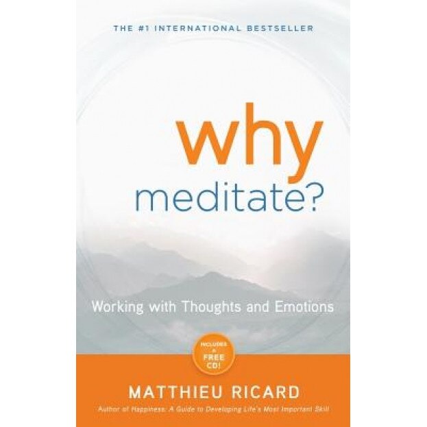 Why Meditate? [With CD (Audio)], Matthieu Ricard