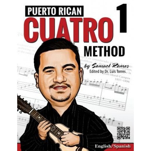 Puerto Rican Cuatro Method: Samuel Ramos, Samuel Ramos (Author)
