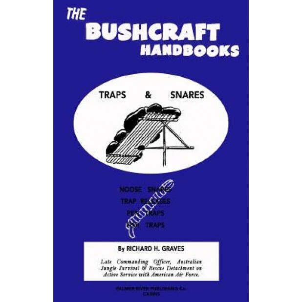 The Bushcraft Handbooks - Traps & Snares, Richard H. Graves (Author)