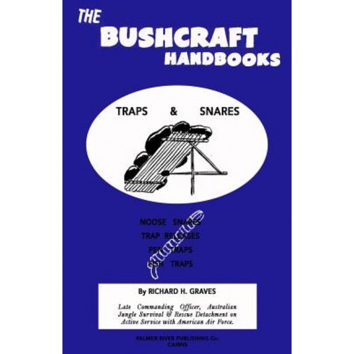The Bushcraft Handbooks - Traps & Snares, Richard H. Graves (Author)
