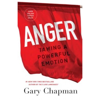 Anger: Taming a Powerful Emotion, Gary Chapman (Author) Anger: Taming a Powerful Emotion, Gary Chapman (Author)