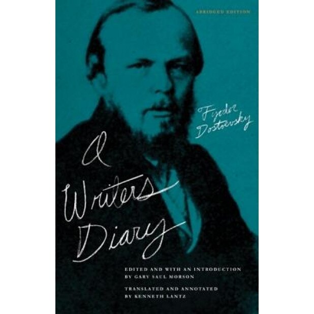 A Writer's Diary, Fyodor M. Dostoevsky (Author)