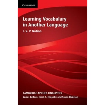 Learning Vocabulary in Another Language, Paul Nation (Author) Learning Vocabulary in Another Language, Paul Nation (Author)