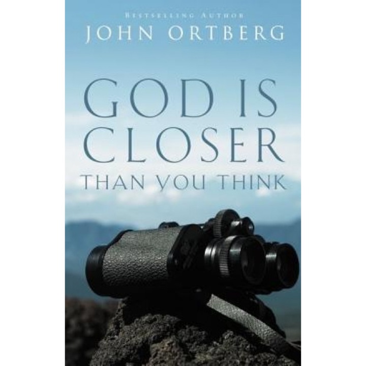 God Is Closer Than You Think, John Ortberg (Author)