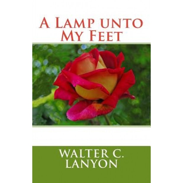 A Lamp Unto My Feet, Walter C. Lanyon (Author)