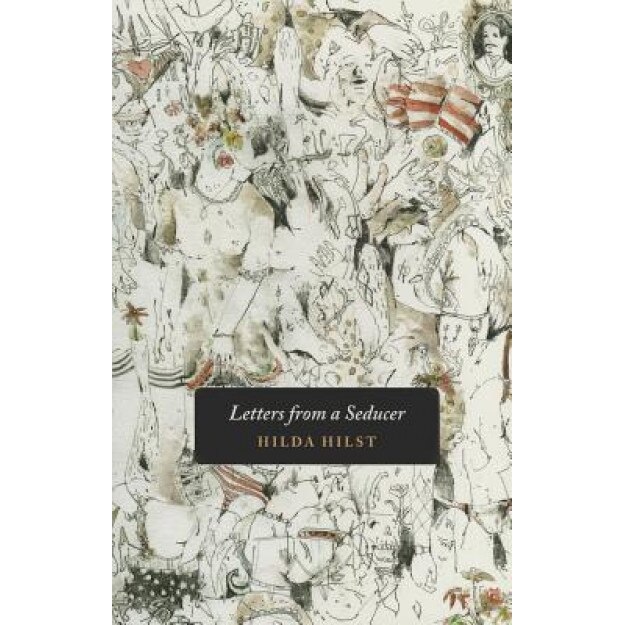 Letters from a Seducer, Hilda Hilst (Author)