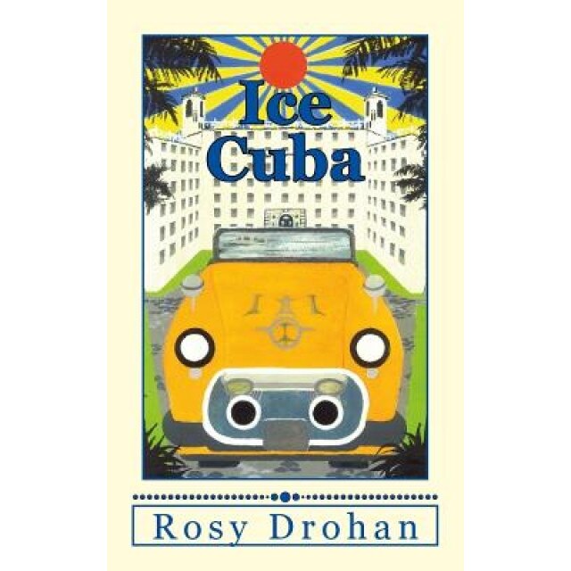 Ice Cuba, Rosy Drohan (Author)