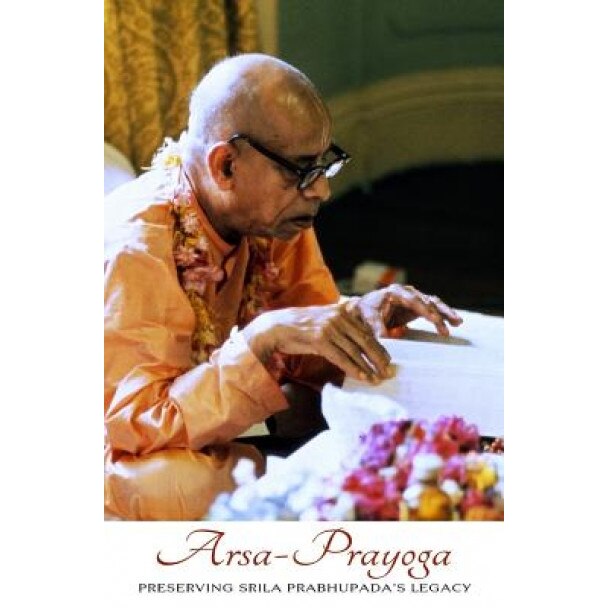 Arsa Prayoga: Preserving Srila Prabhupada's Legacy, Jagannatha Mishra Dasa (Author)