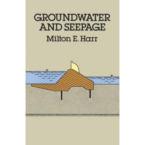 Groundwater and Seepage, Milton E. Harr (Author)