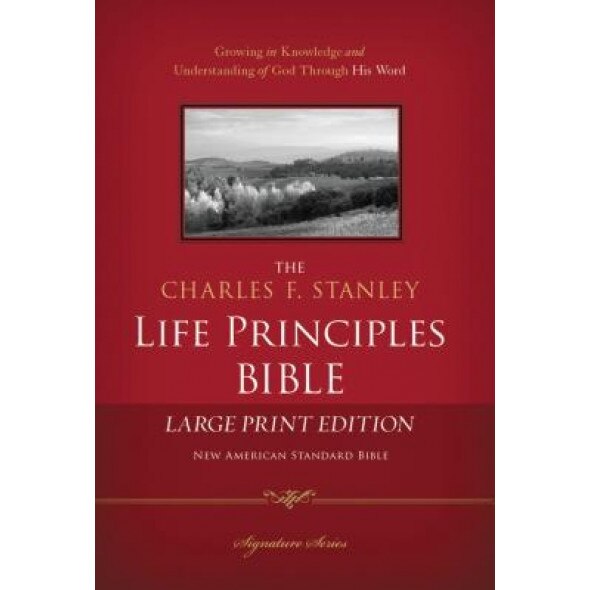 Charles F. Stanley Life Principles Bible-NASB-Large Print, Charles F. Stanley (Editor)