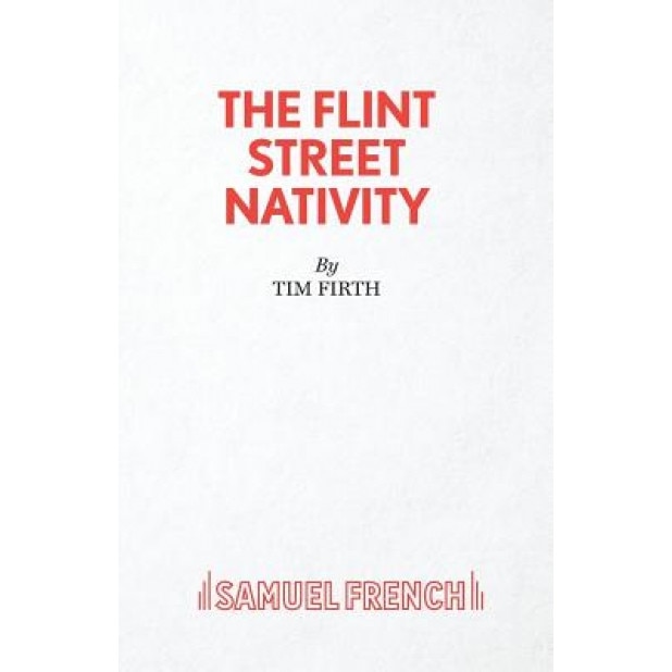 The Flint Street Nativity, Tim Firth (Author)