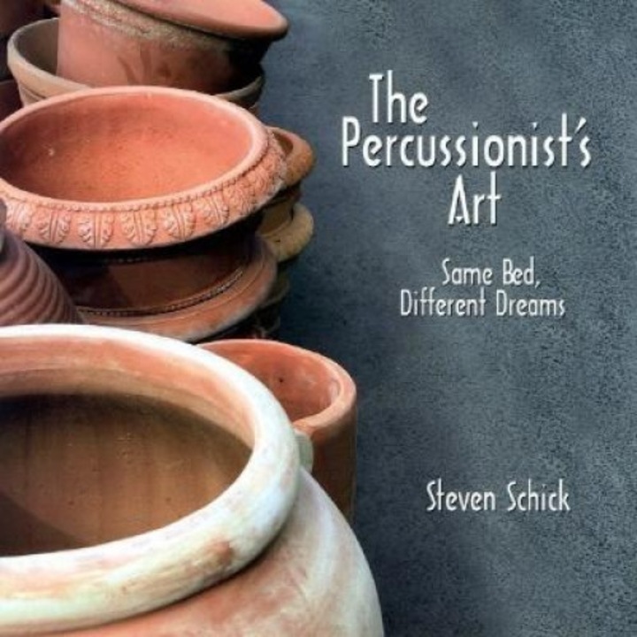 The Percussionist's Art: Same Bed, Different Dreams [With CD], Steven Schick (Author)