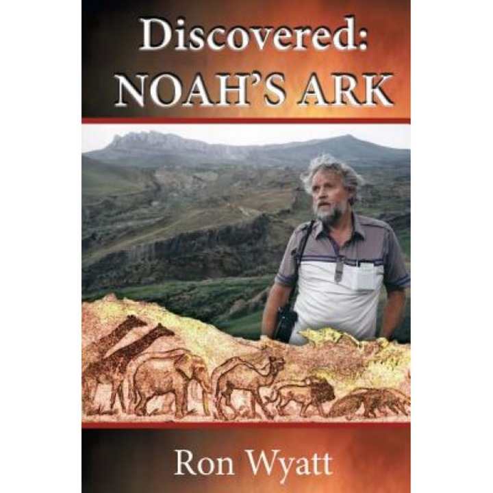 Discovered- Noah's Ark, Ron Wyatt (Author)
