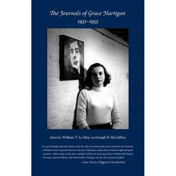 The Journals of Grace Hartigan, 1951-1955, Grace Hartigan (Author) The Journals of Grace Hartigan, 1951-1955, Grace Hartigan (Author)