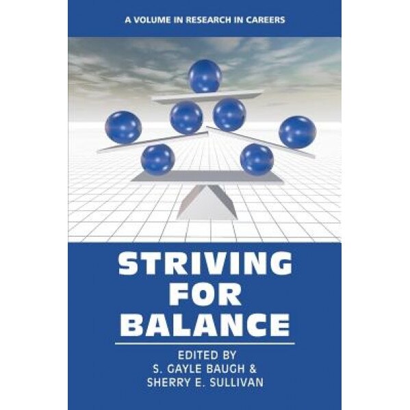 Striving for Balance, S. Gayle Baugh (Editor)