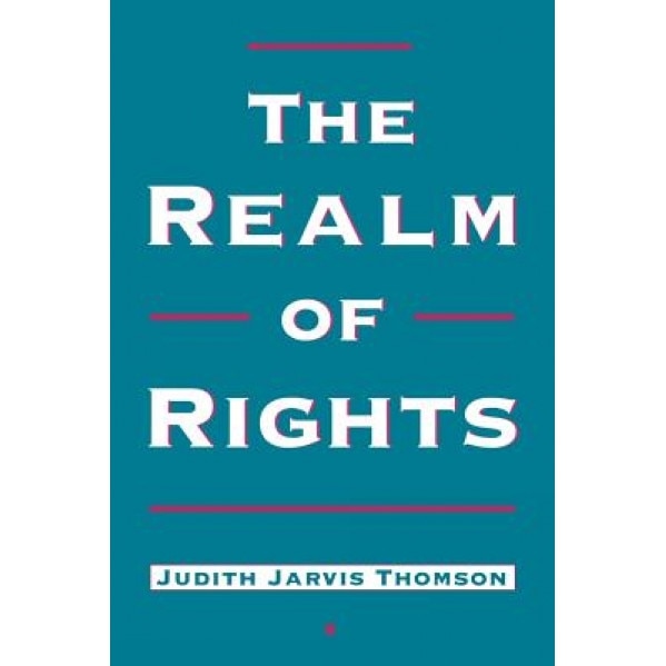The Realm of Rights, Judith Jarvis Thomson (Author)