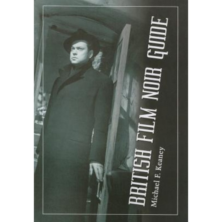 British Film Noir Guide, Michael F. Keaney (Author)