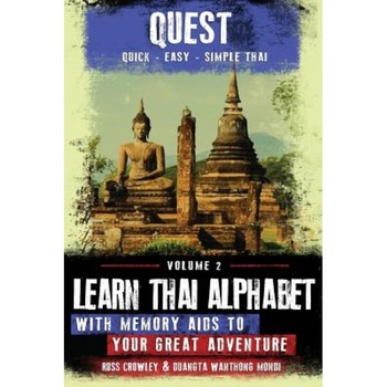 Learn Thai Alphabet with Memory AIDS to Your Great Adventure, MR Russ Crowley (Author) Learn Thai Alphabet with Memory AIDS to Your Great Adventure, MR Russ Crowley (Author)