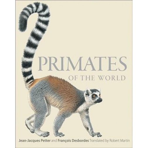 Primates of the World: An Illustrated Guide, Jean-Jacques Petter (Author)