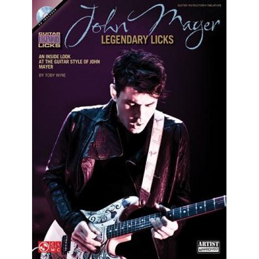 John Mayer Legendary Licks [With CD (Audio)], Toby Wine (Author)