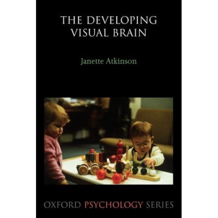 The Developing Visual Brain, Janette Atkinson (Author)