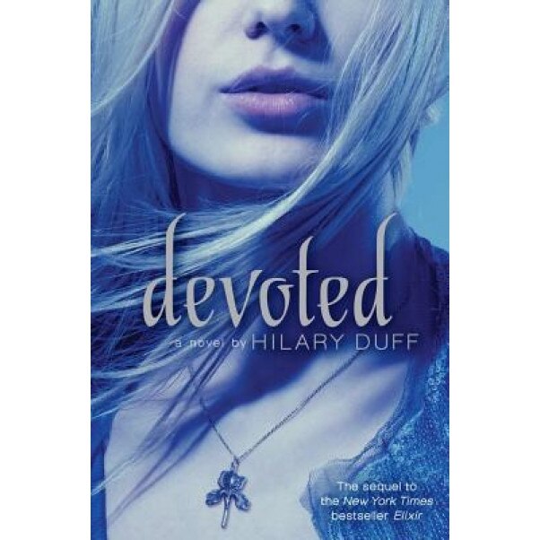 Devoted: An Elixir Novel, Hilary Duff (Author)