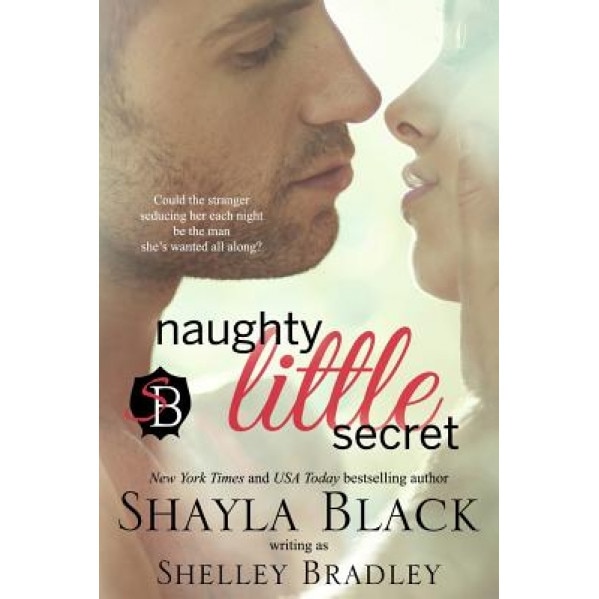 Naughty Little Secret, Shayla Black (Author)