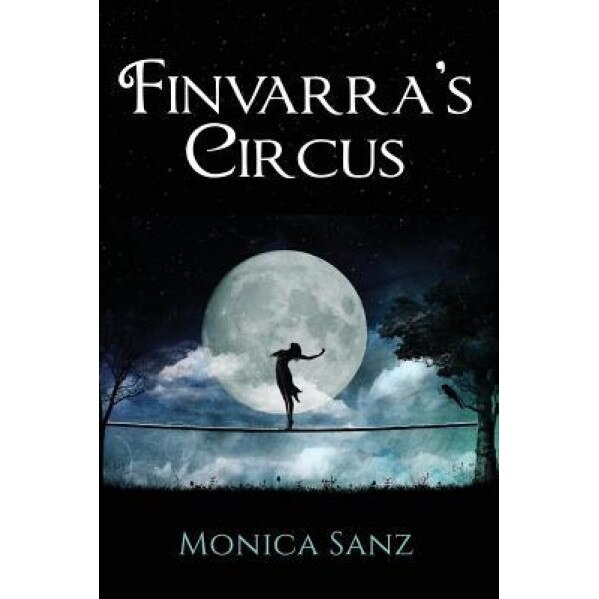 Finvarra's Circus, Monica Sanz (Author)