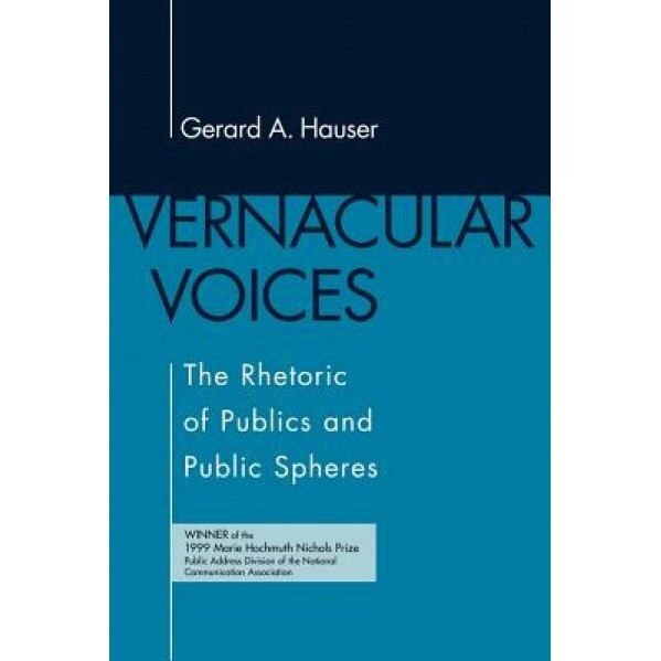 Vernacular Voices, Gerard A. Hauser (Author)