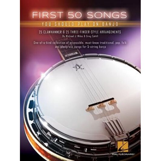 First 50 Songs You Should Play on Banjo, Michael J. Miles