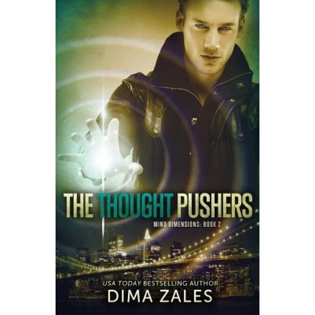 The Thought Pushers (Mind Dimensions Book 2), Dima Zales (Author)