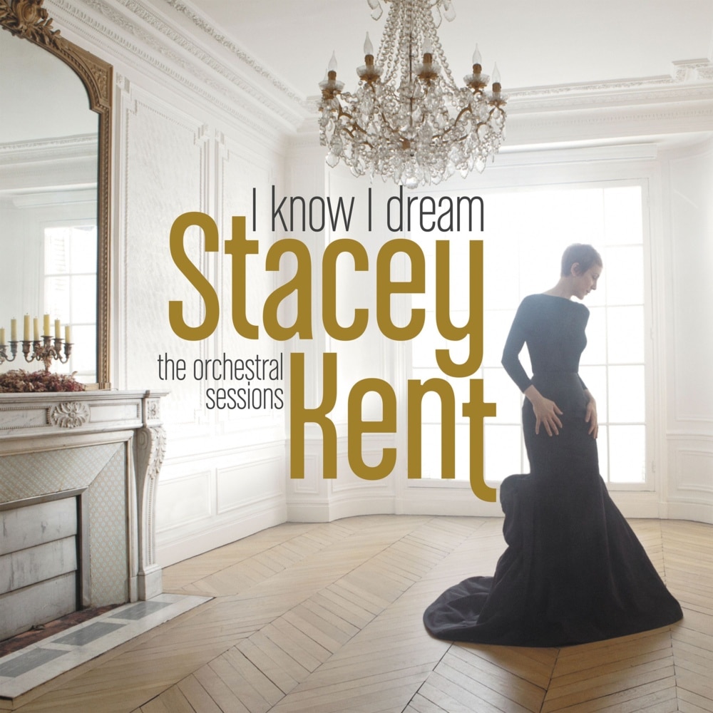 Stacey Kent – I Know I Dream: The Orchestral Sessions - CD - eMAG.ro