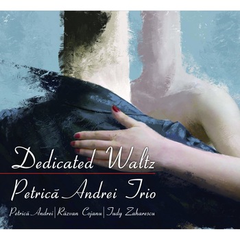 Petrica Andrei Trio - Dedicated Waltz (CD) Petrica Andrei Trio - Dedicated Waltz (CD)