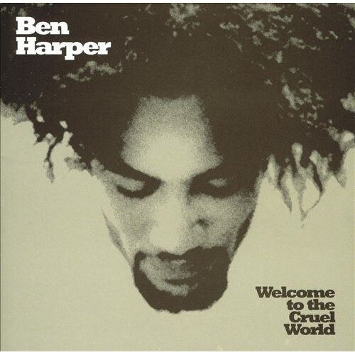 Ben Harper - Welcome to the Cruel World (Vinyl)