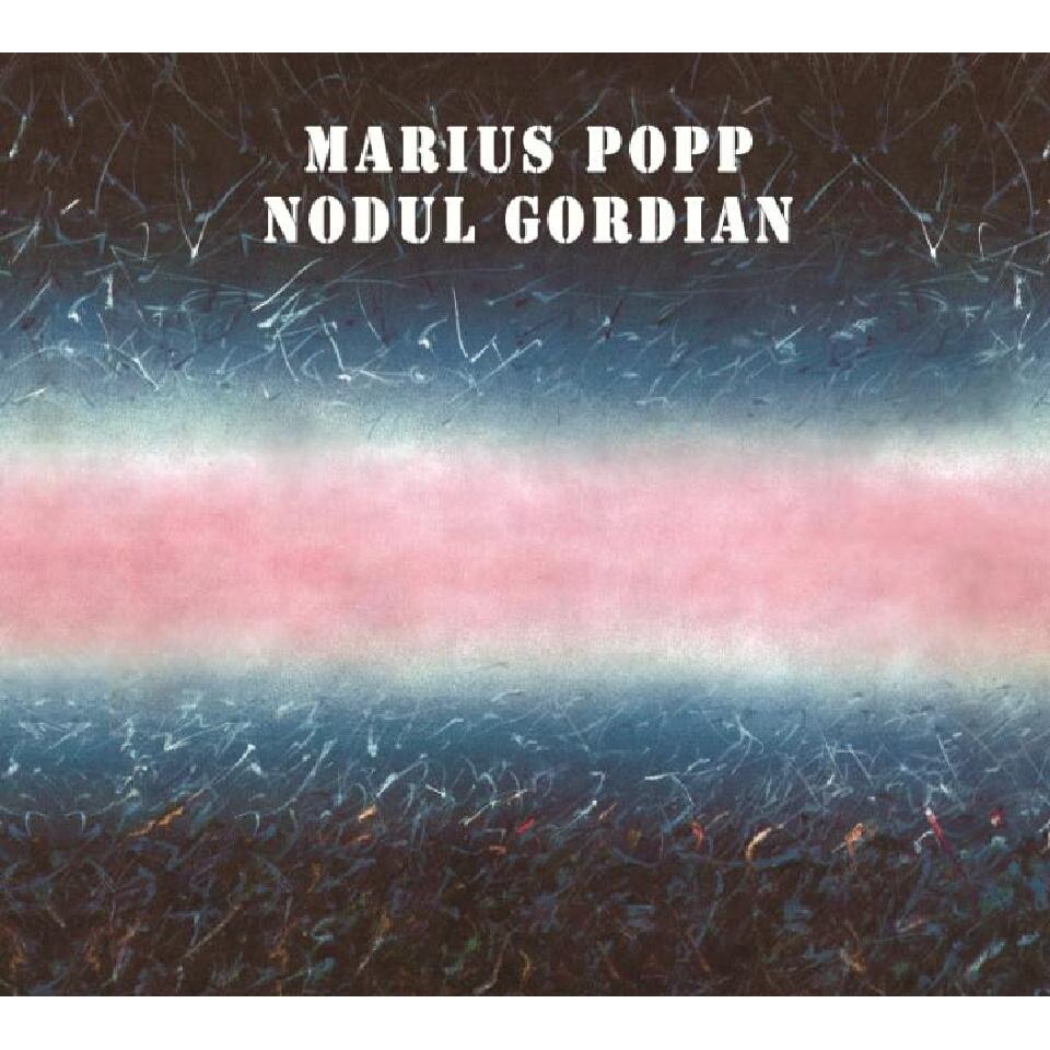 Marius Popp - Nodul Gordian (CD)
