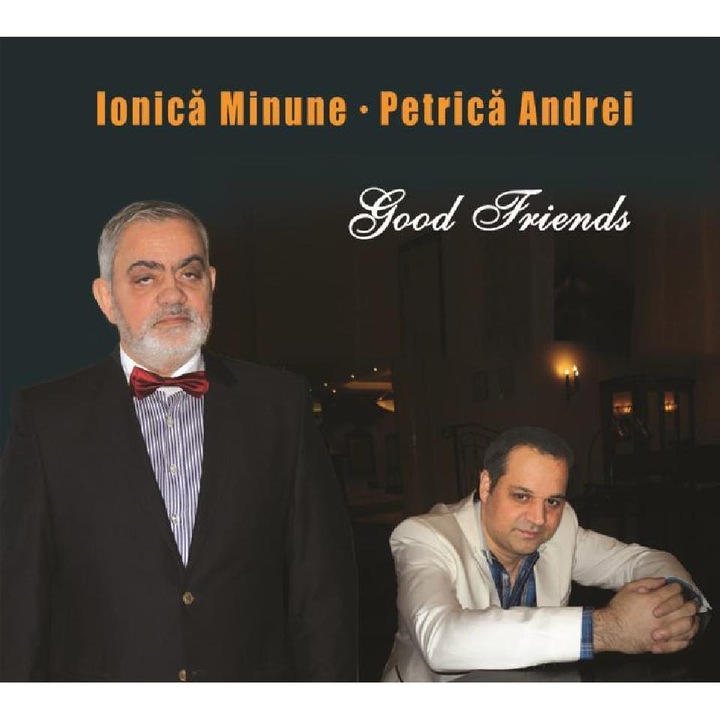 Ionica Minune-Petrica Andrei - Good Friends (CD)