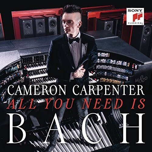 Cameron Carpenter - All you need is Bach (CD)