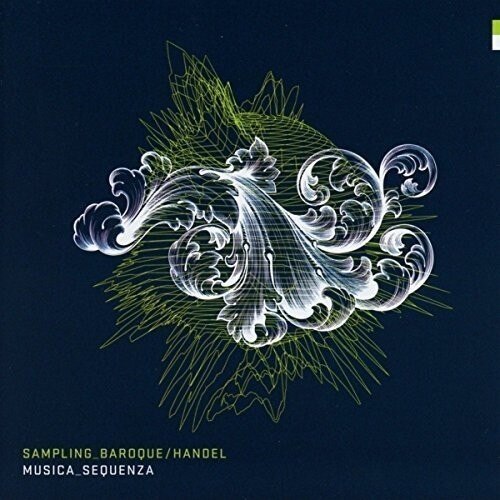 Musica Sequenza - Sampling Baroque/Handel (CD)
