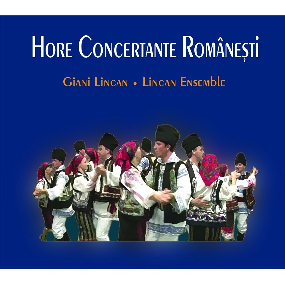 Giani Lincan,Lincan Ensemble - Hore Concertante Romanesti (CD)