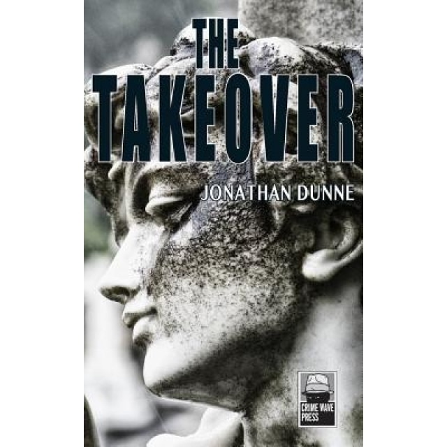 The Takeover, Jonathan Dunne (Author)