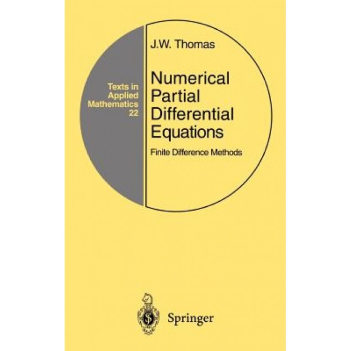 Numerical Partial Differential Equations: Finite Difference Methods, J. W. Thomas (Author)