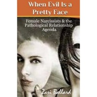 when evil is a pretty face female narcissists amp the pathological relationship agenda zari l ballard author imagen 10_0_
0