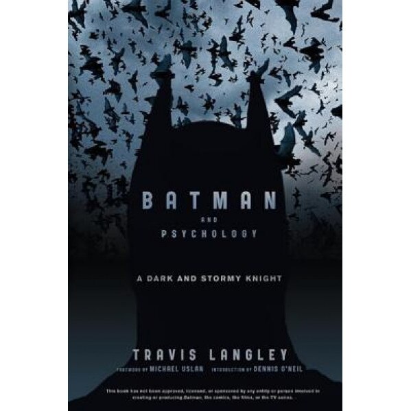 Batman and Psychology: A Dark and Stormy Knight - Travis Langley (Author)