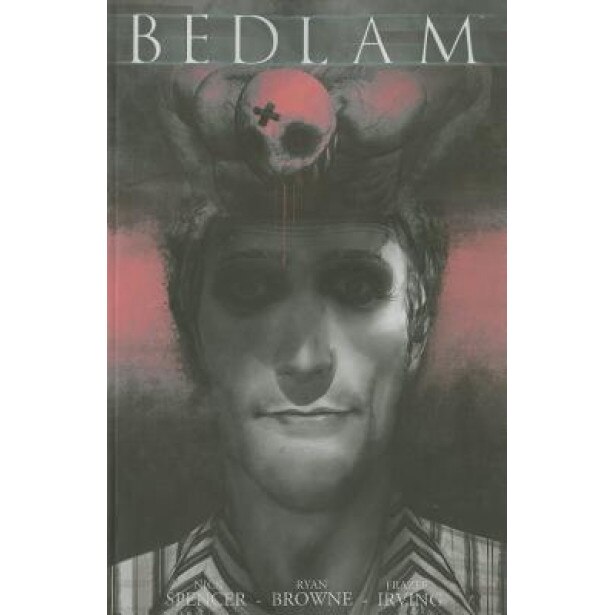 Bedlam, Volume 2, Nick Spencer (Author)