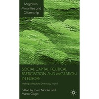 social capital political participation and migration in europe making multicultural democracy work laura morales editor imagen 4_0_
0