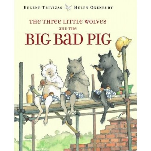 The Three Little Wolves and the Big Bad Pig, Eugene Trivizas