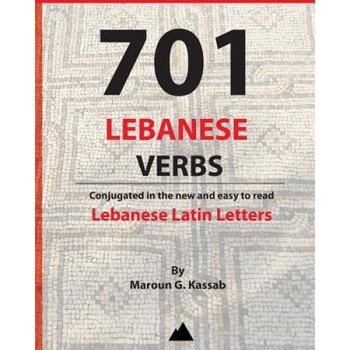 701 Lebanese Verbs, Maroun Kassab (Author) 701 Lebanese Verbs, Maroun Kassab (Author)