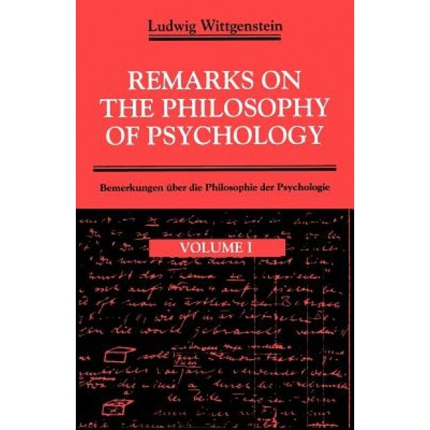 Remarks on the Philosophy of Psychology, Volume 1 - Ludwig Witthenstein (Author)